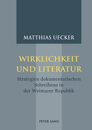 Wirklichkeit und Literatur von Uecker,  Matthias