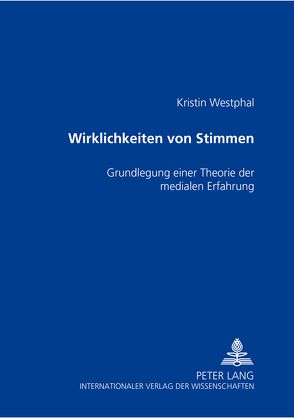 Wirklichkeiten von Stimmen von Westphal,  Kristin