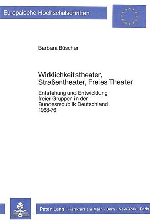 Wirklichkeitstheater, Strassentheater, Freies Theater von Büscher,  Barbara