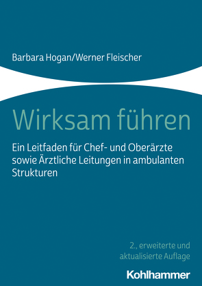 Wirksam führen von Fleischer,  Werner, Hogan,  Barbara