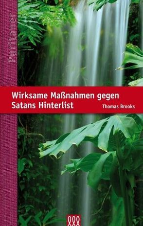 Wirksame Maßnahmen gegen Satans Hinterlist von Brooks,  Thomas