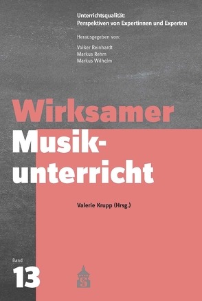 Wirksamer Musikunterricht von Krupp,  Valerie, Rehm,  Markus, Reinhardt,  Volker, Wilhelm,  Markus