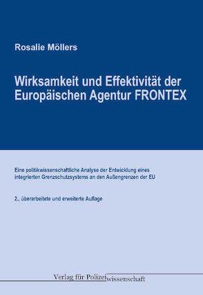 Wirksamkeit und Effektivität der Euro-päischen Agentur FRONTEX von Möllers,  Rosalie