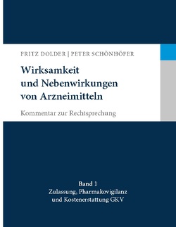 Wirksamkeit und Nebenwirkungen von Arzneimitteln von Dolder,  Fritz, Schönhöfer,  Peter