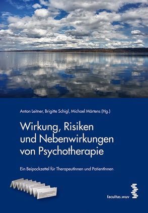 Wirkung, Risiken und Nebenwirkungen von Psychotherapie von Leitner,  Anton, Maertens,  Michael, Schigl,  Brigitte
