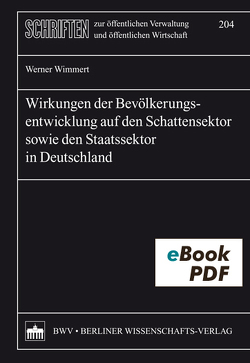 Wirkungen der Bevölkerungsentwicklung auf den Schattensektor sowie den Staatssektor in Deutschland von Wimmert,  Werner