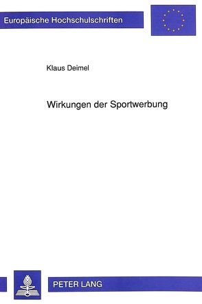 Wirkungen der Sportwerbung von Deimel,  Klaus