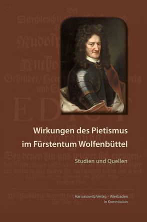 Wirkungen des Pietismus im Fürstentum Wolfenbüttel von Merzbacher,  Dieter, Miersemann,  Wolfgang