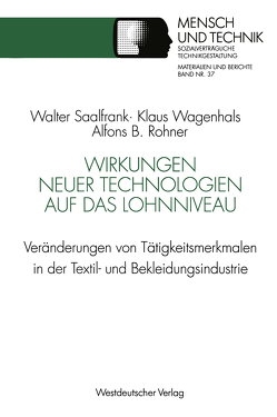 Wirkungen neuer Technologien auf das Lohnniveau von Rohner,  Alfons B., Saalfrank,  Walter, Wagenhals,  Klaus