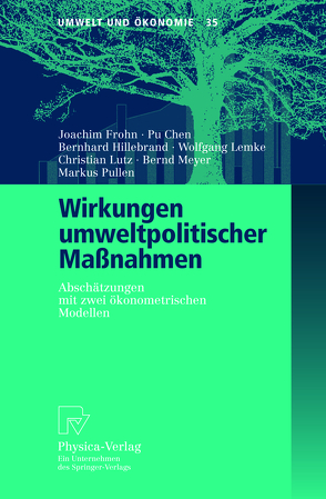 Wirkungen umweltpolitischer Maßnahmen von Chen,  Pu, Frohn,  Joachim, Hillebrand,  Bernhard, Lemke,  Wolfgang, Lutz,  Christian, Meyer,  Bernd, Pullen,  Markus