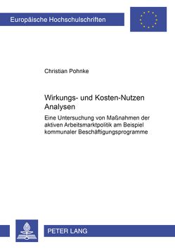 Wirkungs- und Kosten-Nutzen Analysen von Pohnke,  Christian