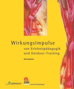 Wirkungsimpulse von Erlebnispädagogik und Outdoor-Training von Lakemann,  Ulrich