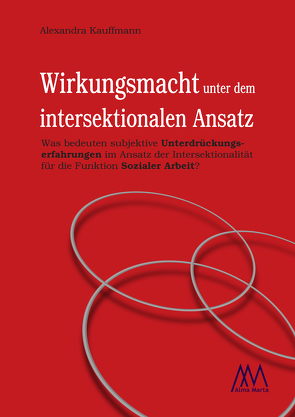 Wirkungsmacht unter dem intersektionalen Ansatz von Kauffmann,  Alexandra