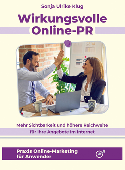 Wirkungsvolle Online-PR von Dr. Klug,  Sonja Ulrike