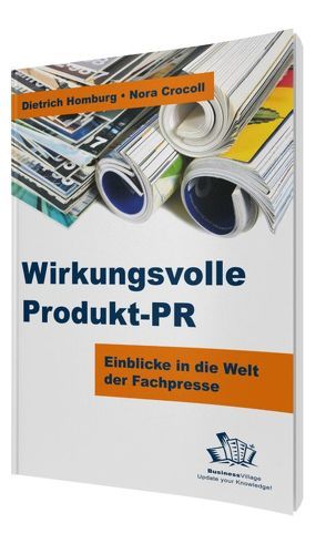 Wirkungsvolle Produkt-PR von Crocoll,  Nora, Homburg,  Dietrich