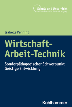 Wirtschaft-Arbeit-Technik von Mohr,  Lars, Penning,  Isabelle, Schaefer,  Holger