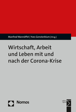 Wirtschaft, Arbeit und Leben mit und nach der Corona-Krise von Gensterblum,  Yves, Wannöffel,  Manfred
