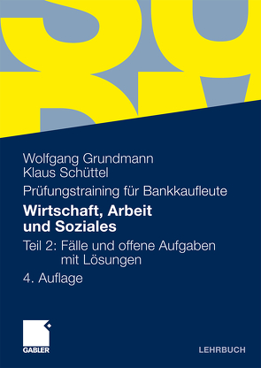 Wirtschaft, Arbeit und Soziales von Grundmann,  Wolfgang, Schüttel,  Klaus