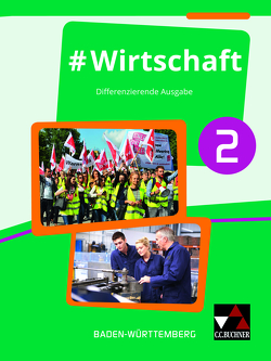#Wirtschaft – Baden-Württemberg / #Wirtschaft 2 von Benz,  Florian, Kirsamer,  Sandra, Metzger,  Kai