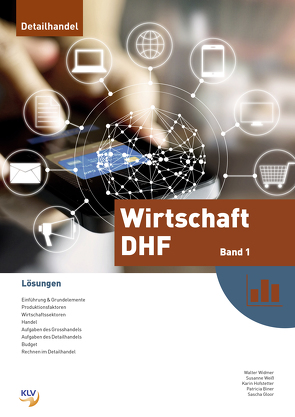 Wirtschaft DHF – Band 1 von Biner,  Patricia, Gloor,  Sascha, Hofstetter,  Karin, Weiss,  Susanne