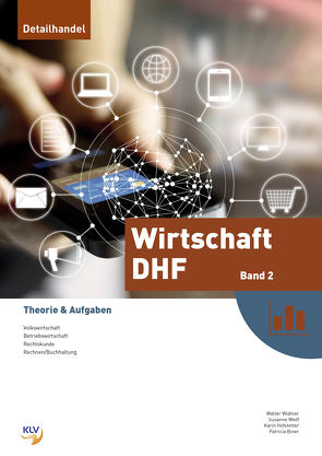 Wirtschaft / Wirtschaft DHF – Band 2 von Biner,  Patricia, Hofstetter,  Karin, Weiss,  Susanne