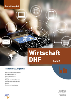 Wirtschaft / Wirtschaft DHF – Band 1 von Biner,  Patricia, Gloor,  Sascha, Hofstetter,  Karin, Weiss,  Susanne