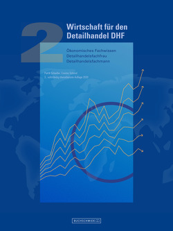 Wirtschaft für den Detailhandel DHF 2 (inkl. E-Book) von Schedler,  Patrik, Schmid,  Cosimo