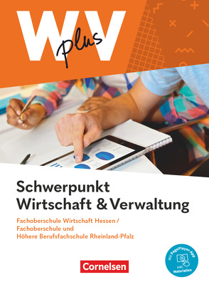 Wirtschaft für Fachoberschulen und Höhere Berufsfachschulen – W plus V – FOS Hessen / FOS und HBFS Rheinland-Pfalz Neubearbeitung – Pflichtbereich 11/12 von Franke,  Kai, Hoffmann,  Ariane, Martin,  Jörg, von den Bergen,  Hans-Peter, Weleda,  Gisbert