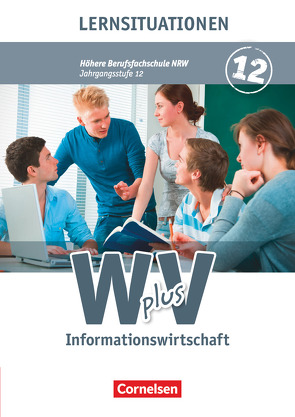 Wirtschaft für Fachoberschulen und Höhere Berufsfachschulen – Informationswirtschaft – Höhere Berufsfachschule Nordrhein-Westfalen – Band 2 von Böing,  Sabrina, Friedrich,  Katrin, Linzenich,  Dagmar, Spenner,  Jürgen