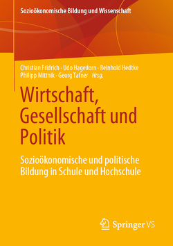 Wirtschaft, Gesellschaft und Politik von Fridrich,  Christian, Hagedorn,  Udo, Hedtke,  Reinhold, Mittnik,  Philipp, Tafner,  Georg