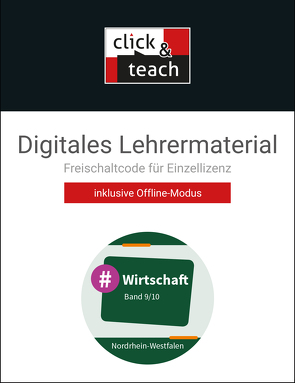 #Wirtschaft – Nordrhein-Westfalen / #Wirtschaft NRW click & teach 9/10 Box von Deeken,  Johannes, Hinz,  Carsten, Kirchner,  Vera, Klitsch,  Constantin, Löffler,  Robert, Penning,  Isabelle, Richter,  Christin, Schäfer,  David