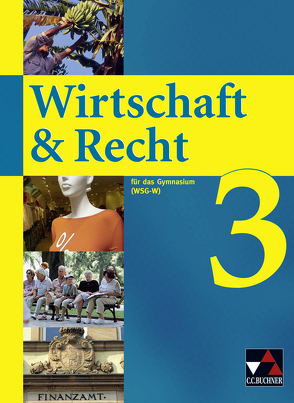 Wirtschaft & Recht (WSG-W) / Wirtschaft & Recht (WSG-W) 3 von Demel,  Michael, Frohmader,  Bernd, Wallentin,  Mario, Wombacher,  Ulrike