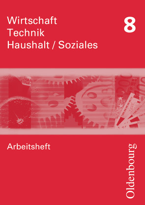 Wirtschaft – Technik – Haushalt/Soziales – Zum Lehrplan in Sachsen – 8. Schuljahr