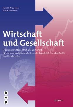 Wirtschaft und Gesellschaft von Andereggen,  Heinrich, Bachmann,  Martin