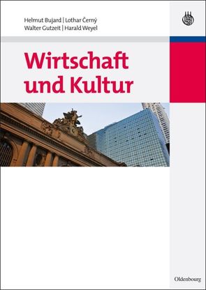 Wirtschaft und Kultur von Bujard,  Helmut, Cerný,  Lothar, Gutzeit,  Walter, Weyel,  Harald