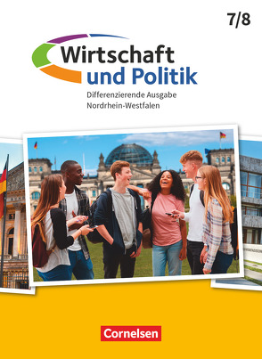 Wirtschaft und Politik – Differenzierende Ausgabe Nordrhein-Westfalen – 7./8. Schuljahr von Brandt,  Lukas, Falge-Schönfeld,  Almut, Inal,  Hasan, Kerk,  Matthias, Minnebusch,  Frank, Plankermann,  Laila, Tawakol,  Stephanie