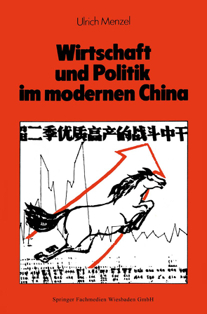 Wirtschaft und Politik im modernen China von Menzel,  Ulrich