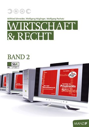 Wirtschaft und Recht 2 von Höglinger,  Wolfgang, Pachatz,  Wolfgang, Schneider,  Wilfried