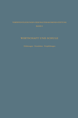 Wirtschaft und Schule von Vaubel,  Ludwig, Walter-Raymond-Stiftung