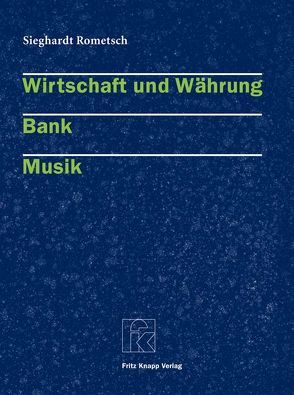 Wirtschaft und Währung | Bank | Musik von Hagenberg,  Helfried, Rometsch,  Sieghardt