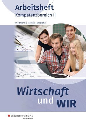 Wirtschaft und Wir / Wirtschaft und WIR von Friedmann,  Jana, Steyer,  Hans, Weckerle,  Daniela