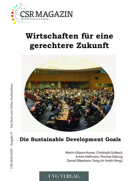 Wirtschaften für eine gerechtere Zukunft von Gibson-Kunze,  Martin, Golbeck,  Christoph, Halfmann,  Achim, Osburg,  Thomas, Silberhorn,  Daniel, Smith,  Tong-Jin