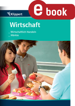 Wirtschaftlich handeln – Märkte von Hofmann,  Heike, Pausch,  Hubert