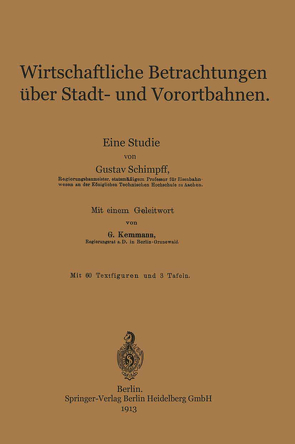 Wirtschaftliche Betrachtungen über Stadt- und Vorortbahnen von Kemmann,  Gustav, Schimpff,  Gustav