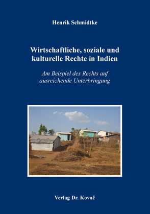 Wirtschaftliche, soziale und kulturelle Rechte in Indien von Schmidtke,  Henrik