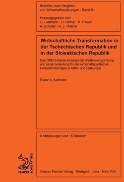 Wirtschaftliche Transformation in der Tschechischen Republik und in der Slowakischen Republik von Keilhofer,  Franz X