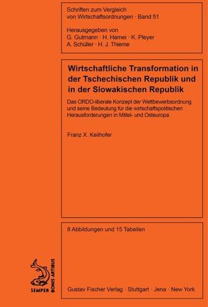 Wirtschaftliche Transformation in der Tschechischen Republik und in der Slowakischen Republik von Keilhofer,  Franz X
