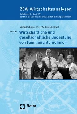 Wirtschaftliche und gesellschaftliche Bedeutung von Familienunternehmen von Schroeder,  Michael, Westerheide,  Peter
