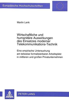 Wirtschaftliche und humanitäre Auswirkungen des Einsatzes moderner Telekommunikations-Technik von Lenk,  Martin