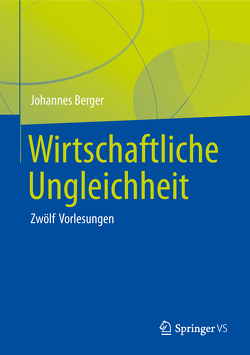 Wirtschaftliche Ungleichheit von Berger,  Johannes